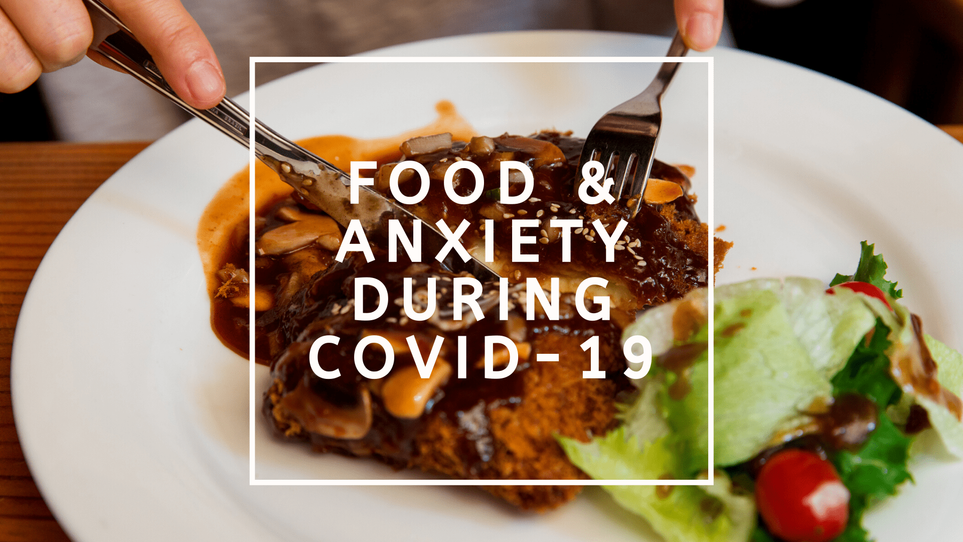 food and anxiety during covid-19
